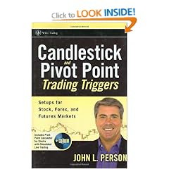 Candlestick and Pivot Point Trading Triggers: Setups for Stock, Forex, and Futures Markets (Wiley Trading)