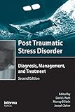 Posttraumatic stress disorder : diagnosis, management, and treatment