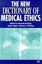 The New Dictionary of Medical Ethics