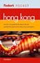 Fodor's Pocket Hong Kong, 1st Edition: The All-in-One Guide to the Best of the City Packed with Places to Eat, Sleep, Shop, and Explore (Pocket Guides)