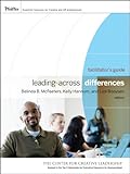 Leading across differences : cases and perspectives : facilitator's guide