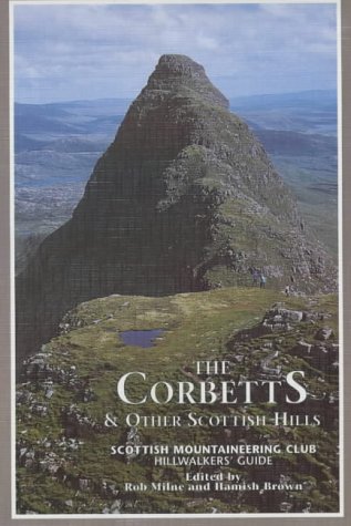 The Corbetts and Other Scottish Hills: Scottish Mountaineering Club Hillwalkers' Guide (SMC Hillwalkers' Guide)