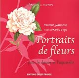 Portraits de fleurs : Pour le dessin et l'aquarelle