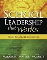 SCHOOL LEADERSHIP THAT WORKS: From Research to Results