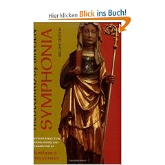 Symphonia: A Critical Edition of the Symphonia Armonie Celestium Revelationum (Symphony of the Harmony of Celestial Revelations): Critical Edition of "Symphonia Armonie Celestium Revelationum"