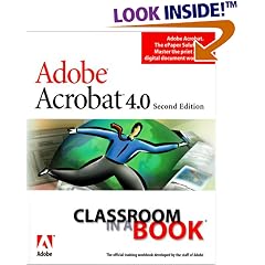 Adobe(R) Acrobat(R) 4.0 Classroom in a Book (2nd Edition) (Classroom in a Book)