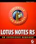 Lotus Notes R5: No Experience Required