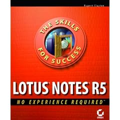 Lotus Notes 5: No Experience Required (The Skills for Success)