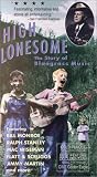 High Lonesome - The Story of Bluegrass Music