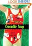 Crocodile Soup: A Novel