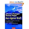 Aus eigener Kraft: Gesundheit und Gesundwerden in Harmonie mit Natur- und Mondrhythmen: Gesundsein und Gesundwerden in Harmonie mit Natur- und Mondrhythmen