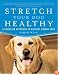 Stretch Your Dog Healthy: A Hands-On Approach to Natural Canine Care