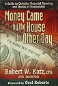 Money Came by the House the Other Day: A Guide to Christian Planning and Stories of Stewardship