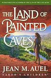 THE LAND OF PAINTED CAVES: A Novel by Jean M. Auel