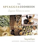 The Spiaggia Cookbook: Eleganza Italiana in Cucina