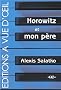 Horowitz et mon p�re
