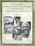  Providing Telephone Triage and Advice in a Family Practice:  Steven R. Poole
