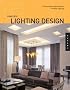 Complete Lighting Design: A Practical Design Guide for Perfect Lighting (Quarry Book)