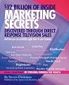 $12 Billion of Inside Marketing Secrets Discovered Through Direct Response Television Sales