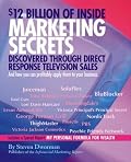 $12 Billion of Inside Marketing Secrets Discovered Through Direct Response Television Sales