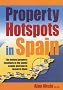 Property Hotspots in Spain: The Hottest Property Locations in the Sunny Costas and How to Invest in Them
