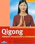 Qigong: Relajante, tranquilizador y revitalizador (Salud y vida) (Spanish Edition)
