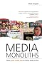 Media Monoliths: How Great Media Brands Thrive and Survive