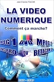La vid�o num�rique : Comment �a marche ?