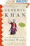 Genghis Khan and the Making of the Modern World