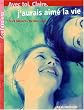 Avec toi, Claire, j'aurais aim� la vie