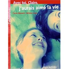 Avec toi, Claire, j'aurais aim� la vie