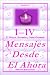 Mensajes Desde El Ahora I-IV (Primera Parte - El Morya, Kuthumi y Saint Germain) (Humanos Ascendidos) (Spanish Edition) Mensajes Desde El Ahora I-IV (Primera Parte - El Morya, Kuthumi y Saint Germain) (Humanos Ascendidos) (Spanish Edition)