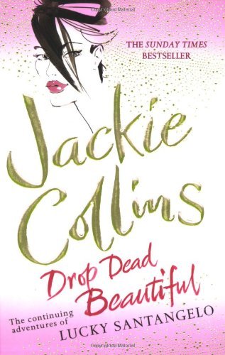 Drop Dead Beautiful by Jackie Collins (6-May-2008) Paperback