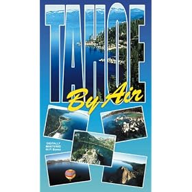 Tahoe By Air - Scenic aerial views of Lake Tahoe [VHS]