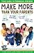 Make More than Your Parents: Your Guide to Financial Freedom (Make More Money Than Your Parents:)