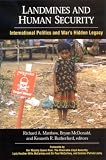 Landmines and Human Security: International Politics and War`s Hidden Legacy (Suny Series in Global Poltics)