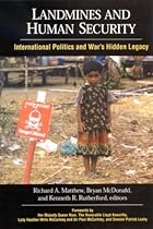 Landmines and Human Security (Suny Series in Global Politics (Hardcover)) Landmines and Human Security (Suny Series in Global Politics (Hardcover))