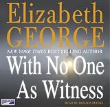 With No One as Witness (Thomas Lynley and Barbara Havers Novels) Elizabeth A. George