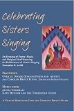 Celebrating Sisters Singing: An Evening of Poetry, Music, and Original Art Honoring the Publication of Sisters Singing November 8, 2008
