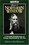 ISBN: 0940652307 - From a Northern Window, A Personal Reminiscence of George MacDonald (Masterline Series Volume 1)
