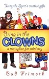 Bring in the Clowns - a Metaphor for Ministry
