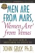 Men Are from Mars, Women Are from Venus: The Classic Guide to Understanding the Opposite Sex