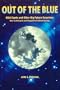 Out of the blue: Wild cards and other big future surprises : how to anticipate and respond to profound change