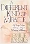 A Different Kind of Miracle: My Story of Hope, Healing, and God's Amazing Faithfulness