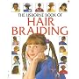 The Usborne Book of Hair Braiding (Kid Kits)