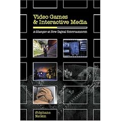 Video Games and Interactive Media: A Glimpse at New Digital Entertainment
