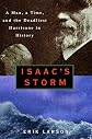 Isaac's Storm : A Man, a Time, and the Deadliest Hurricane in History