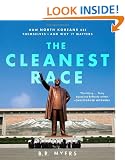 The Cleanest Race: How North Koreans See Themselves and Why It Matters