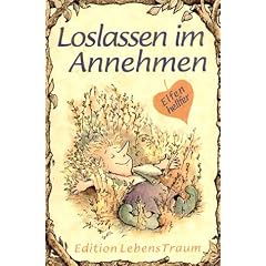 Elfenhellfer. Loslassen im Annehmen: Ein Elfenhellfer Selbsthilfebuch