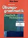 Übungsgrammatik DaF für Anfänger: Übungsgrammatik Deutsch als Fremdsprache für Anfänger Übungsgrammatik DaF für Anfänger: Übungsgrammatik Deutsch als Fremdsprache für Anfänger